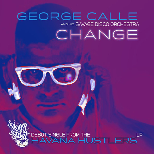 George Calle, Savage Disco - Change [HS891]